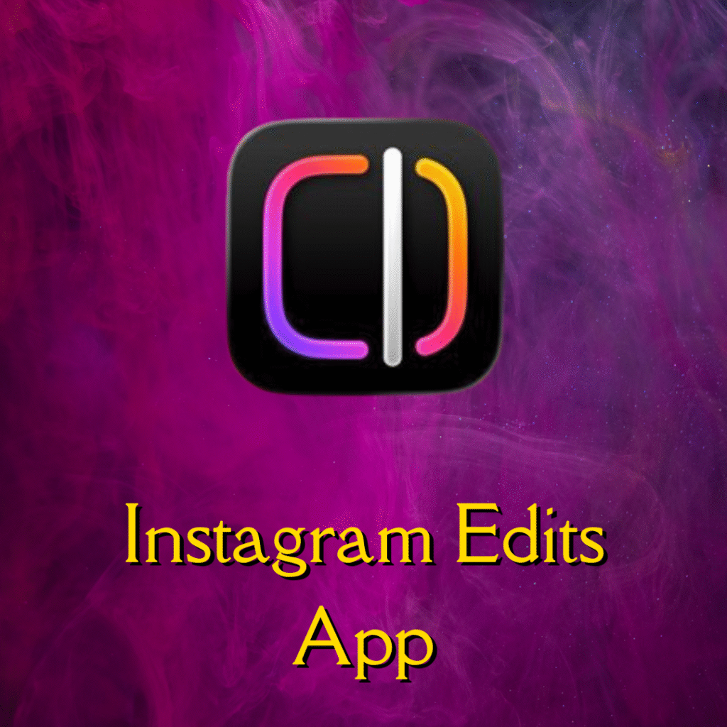 instageam updates edits app